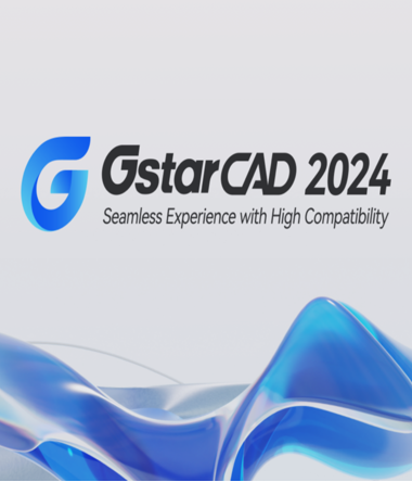 GstarCAD 2024 Những tính năng vượt trội và cập nhật nổi bật